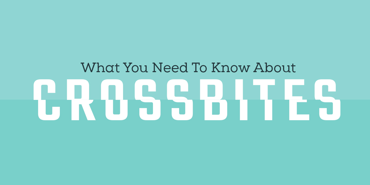 What You Need To Know about Crossbites